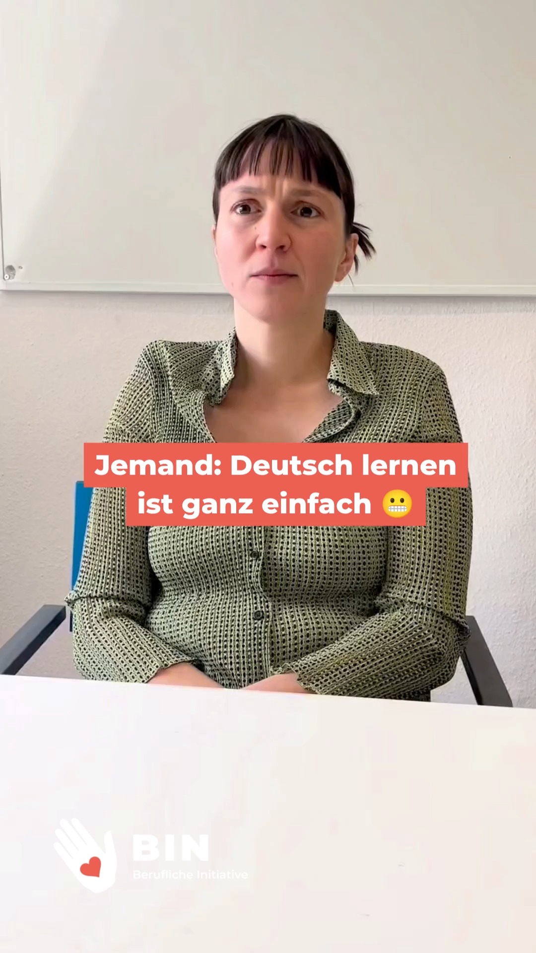 „Deutsch ist doch einfach!“ 😌

Wir: „Ähm… nein.“ 🫠😂

Du möchtest dein Deutsch verbessern und dabei in alltäglichen Situationen Deutsch lernen?
Dann ist der MiA-Kurs bei BIN vielleicht genau das Richtige für dich – kostenlos! 🗣️✨

👉 Mehr Infos zum MiA-Kurs findest du auf unserer Website.

#aprenderaleman #deutschkostenlos #DeutschLernen #deutschistschwer #alltagdeutsch #Hamburg #deutschkurs